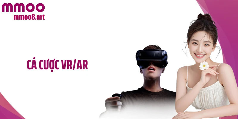 Cá Cược VR/AR Và Bước Chuyển Mình Của Công Nghệ Game