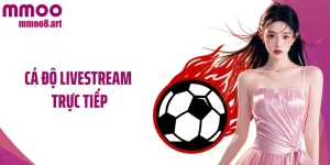 Cá Độ Livestream Trực Tiếp: Cơ Hội Đặt Cược Thời Gian Thực