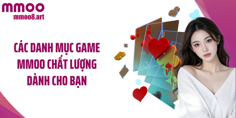 Các danh mục game MMOO chất lượng dành cho bạn