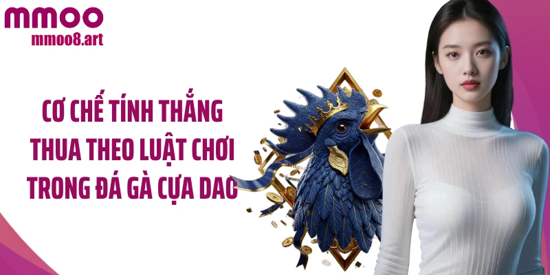 Cơ chế tính thắng thua theo luật chơi trong đá gà cựa dao