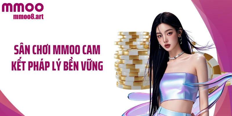 Sân chơi MMOO cam kết pháp lý bền vững