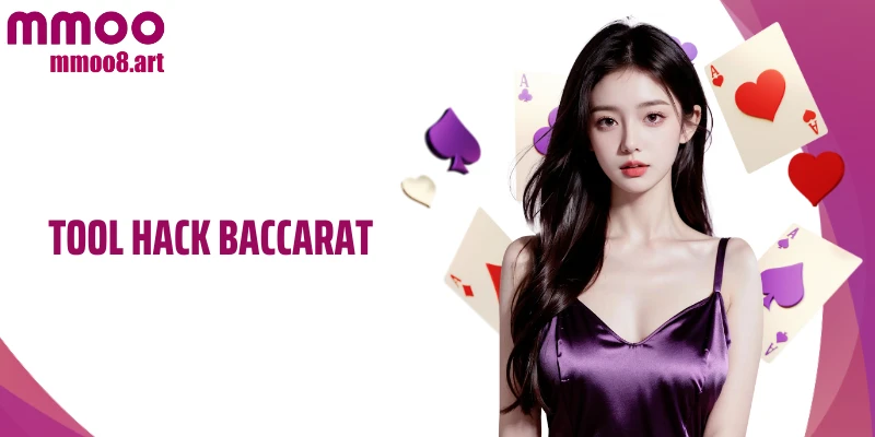 Tool Hack Baccarat: Bí Quyết Giúp Hội Viên Thắng Cược Dễ Dàng